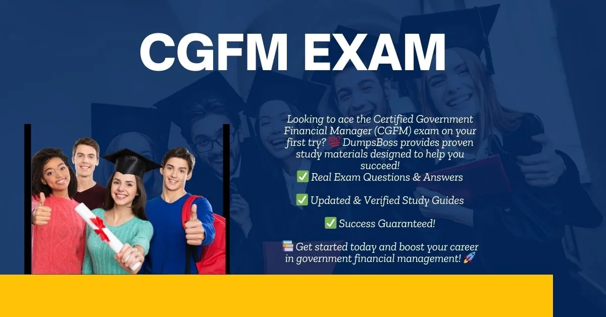 Pass CGFM Exam Easily with DumpsBoss Proven Study Materials