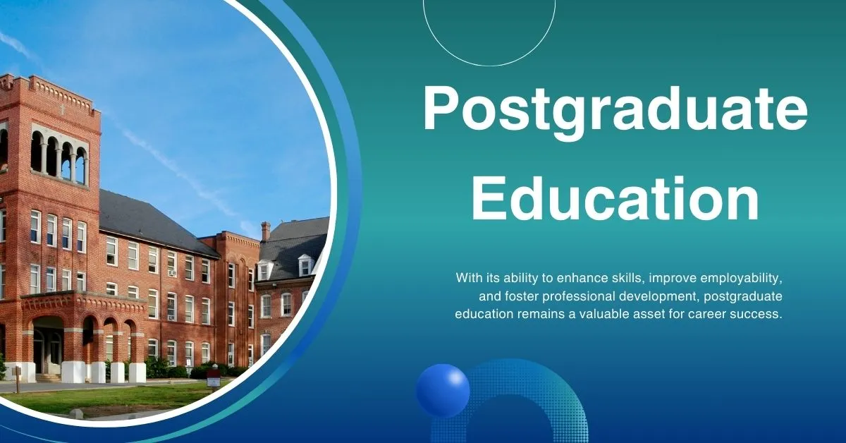 The Power of Postgraduate Education: Unlocking Career Growth & Opportunities