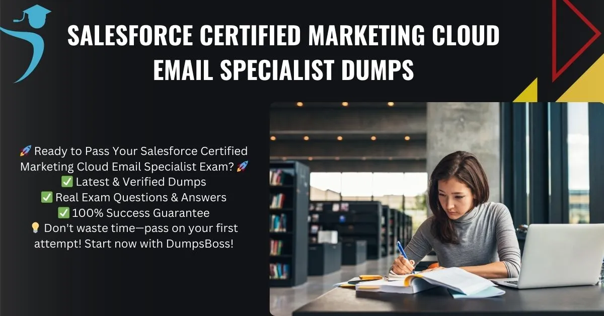 Ultimate Guide to Pass Salesforce Certified Marketing Cloud Email Specialist Dumps