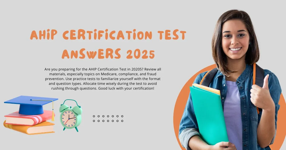 AHIP Certification Test Answers 2025: Secrets to Pass with Confidence