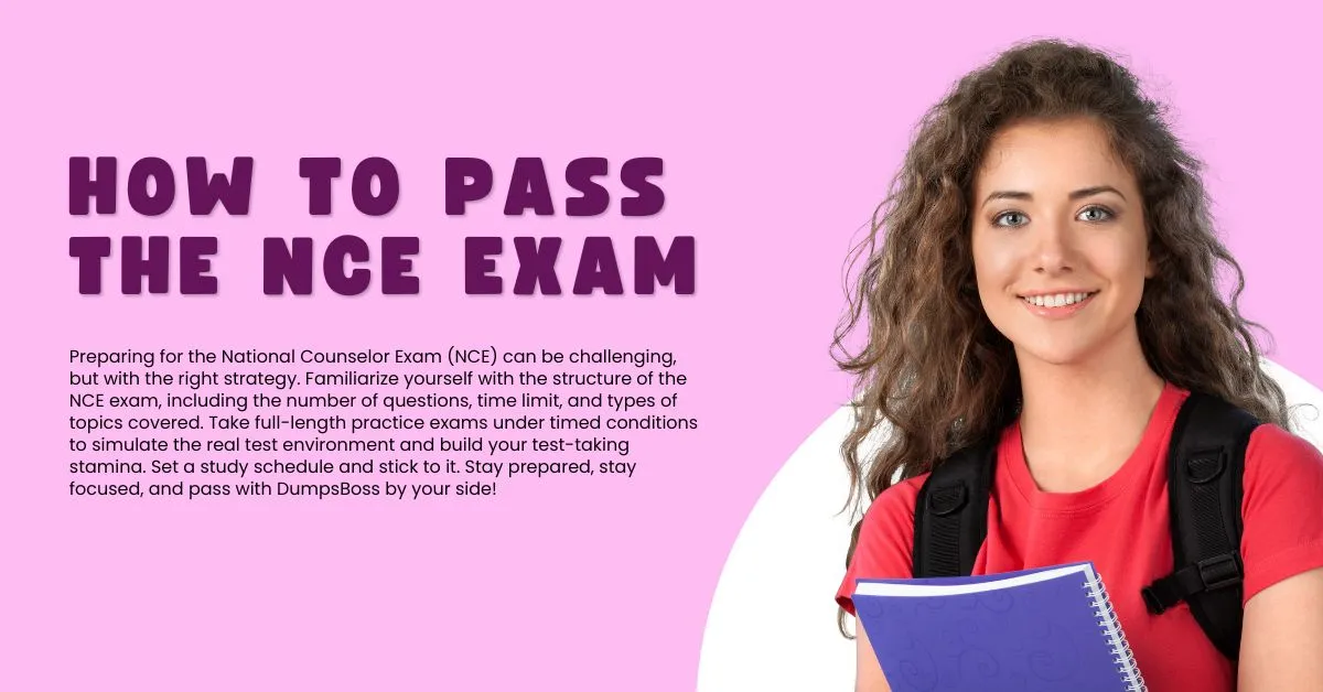 How to Pass the NCE Exam: A Comprehensive Guide for Aspiring Counselors