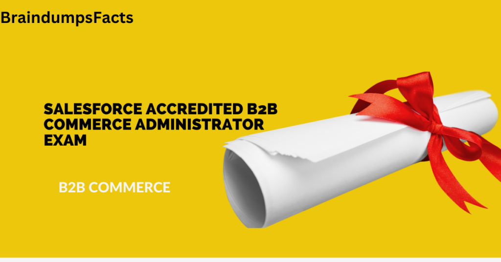 salesforce accredited b2b commerce administrator exam
